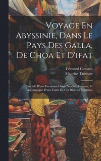 bokomslag Voyage En Abyssinie, Dans Le Pays Des Galla, De Choa Et D'ifat