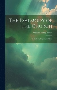 bokomslag The Psalmody of the Church