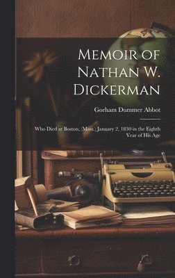 bokomslag Memoir of Nathan W. Dickerman