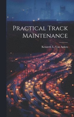 Practical Track Maintenance 1