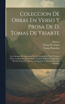 Horace, Virgil, Tomás de Iriarte, Tomás De Iriarte - Coleccion De Obras En Verso Y Prosa De D. Tomas De Yriarte, Inbunden