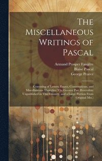 bokomslag The Miscellaneous Writings of Pascal