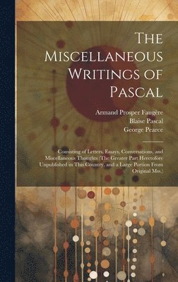 Blaise Pascal, Armand Prosper Faugère, George Pearce - Miscellaneous Writings of Pascal, Inbunden