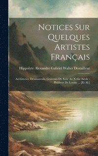 bokomslag Notices Sur Quelques Artistes Franais
