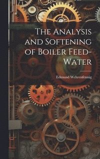 bokomslag Analysis and Softening of Boiler Feed-Water