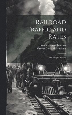 Railroad Traffic and Rates