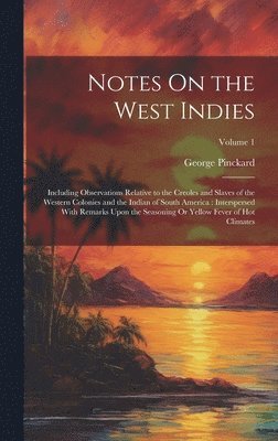 George Pinckard - Notes On the West Indies, Inbunden