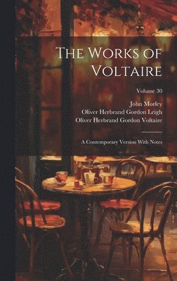 John Morley, Oliver Herbrand Gordon Leigh, William F Fleming, William F. Fleming - Works of Voltaire, Inbunden