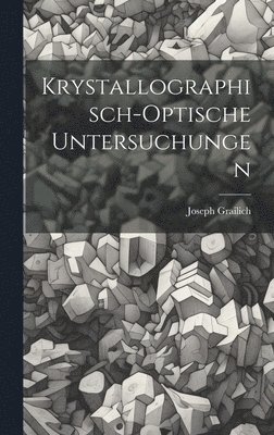 Krystallographisch-Optische Untersuchungen 1