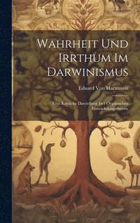 bokomslag Wahrheit Und Irrthum Im Darwinismus