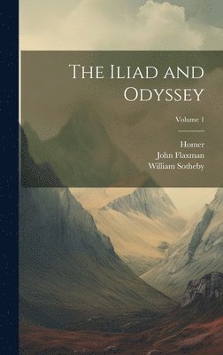 Homer, John Flaxman, William Sotheby - Iliad and Odyssey; Volume 1, Inbunden