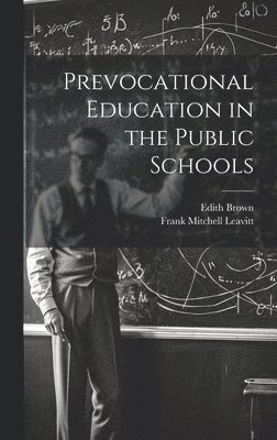 Prevocational Education in the Public Schools 1