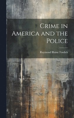 bokomslag Crime in America and the Police