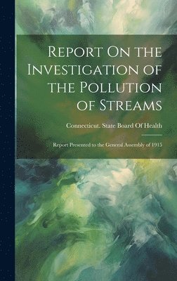 bokomslag Report On the Investigation of the Pollution of Streams