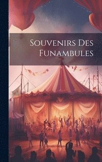 bokomslag Souvenirs Des Funambules