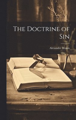 Alexander Brown - Doctrine of Sin, Inbunden