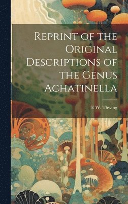 bokomslag Reprint of the Original Descriptions of the Genus Achatinella
