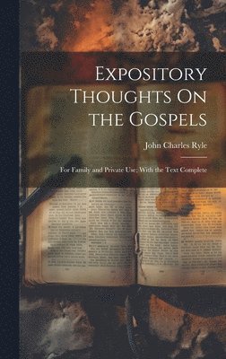 bokomslag Expository Thoughts On the Gospels