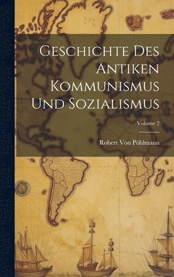 bokomslag Geschichte Des Antiken Kommunismus Und Sozialismus; Volume 2