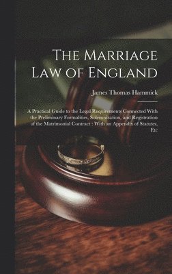 The Marriage Law of England 1