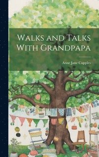 bokomslag Walks and Talks With Grandpapa