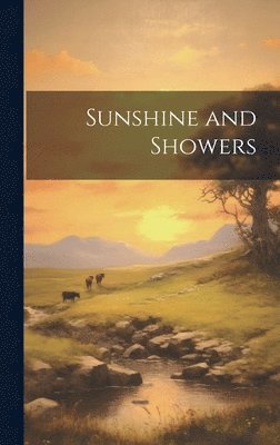 Sunshine and Showers 1