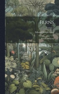 bokomslag Ferns: British and Exotic; Volume 4