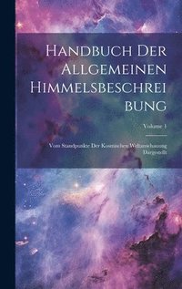 bokomslag Handbuch Der Allgemeinen Himmelsbeschreibung