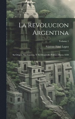 La Revolucion Argentina 1