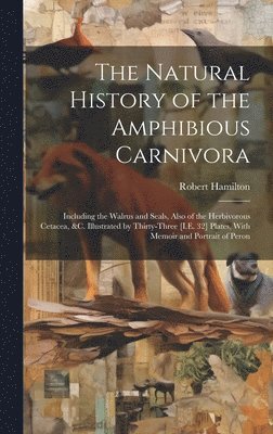 Natural History of the Amphibious Carnivora