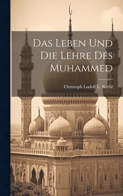 Das Leben und die Lehre des Muhammed 1