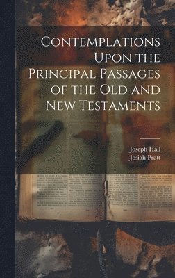 bokomslag Contemplations Upon the Principal Passages of the Old and New Testaments