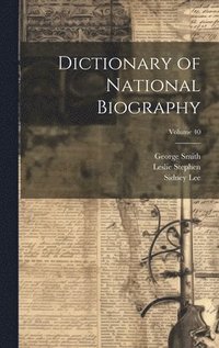bokomslag Dictionary of National Biography; Volume 40