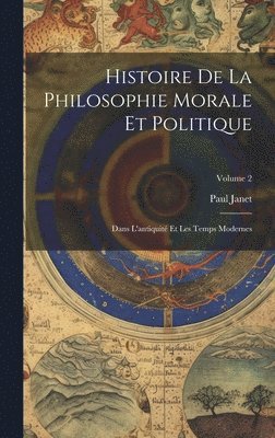 Histoire De La Philosophie Morale Et Politique 1