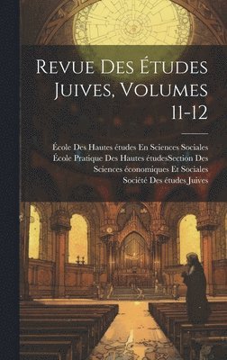 Revue Des tudes Juives, Volumes 11-12 1
