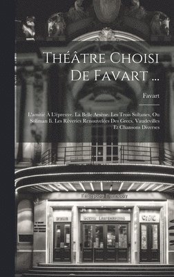 Théâtre Choisi De Favart ...