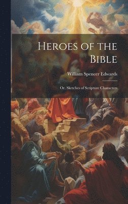 bokomslag Heroes of the Bible