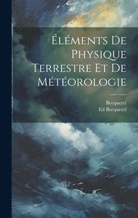 bokomslag lments De Physique Terrestre Et De Mtorologie