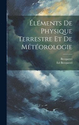 lments De Physique Terrestre Et De Mtorologie 1