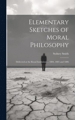 bokomslag Elementary Sketches of Moral Philosophy