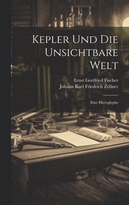 bokomslag Kepler Und Die Unsichtbare Welt