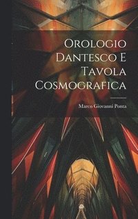 bokomslag Orologio Dantesco E Tavola Cosmografica