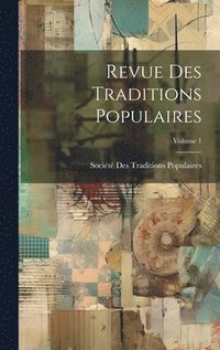 bokomslag Revue Des Traditions Populaires; Volume 1