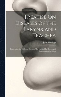 bokomslag Treatise On Diseases of the Larynx and Trachea