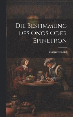 bokomslag Die Bestimmung Des Onos Oder Epinetron