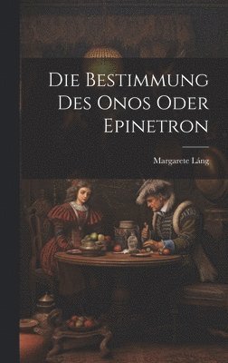 Margarete Láng - Bestimmung Des Onos Oder Epinetron, Inbunden
