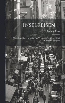 Ludwig Ross - Inselreisen ..., Inbunden