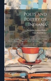 bokomslag Poets and Poetry of Indiana