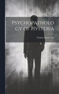 bokomslag Psychopathology of Hysteria