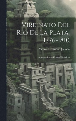 bokomslag Vireinato Del Rio De La Plata, 1776-1810